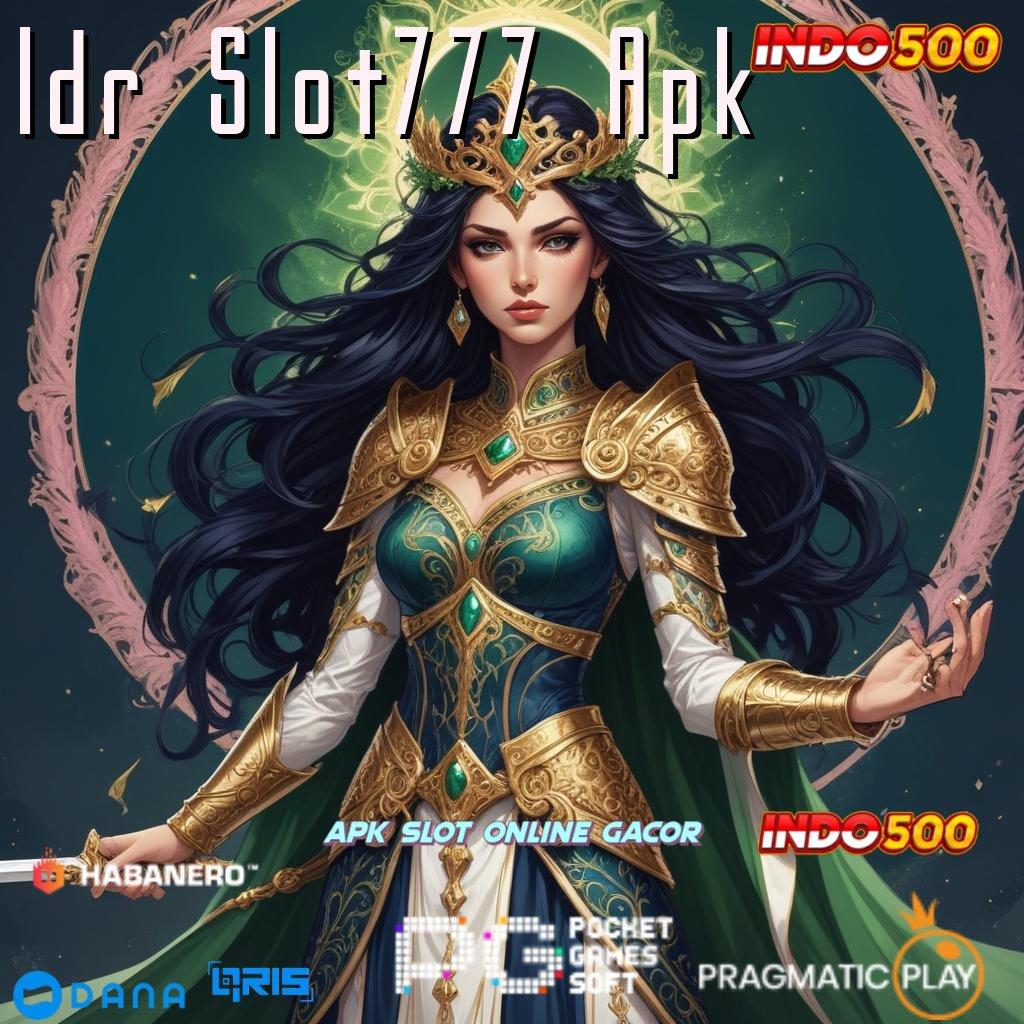 Idr Slot777 Apk