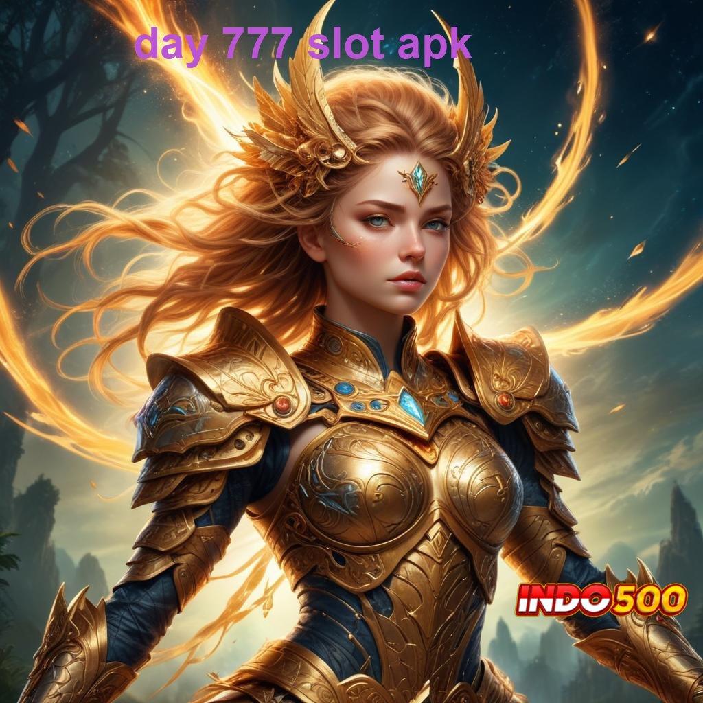 DAY 777 SLOT APK 🎮 Pembaruan APK Bonus Harian Sistem Kerja