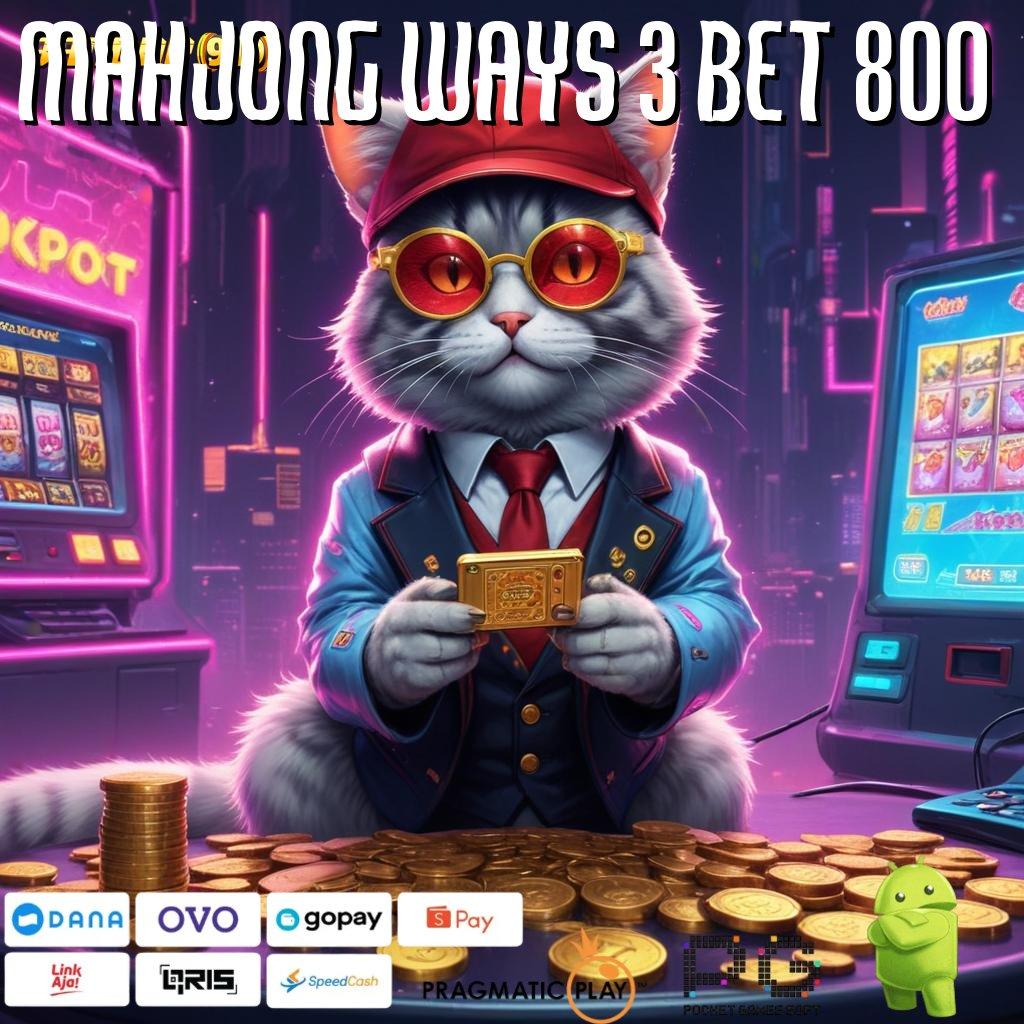 MAHJONG WAYS 3 BET 800 | kode beruntung praktis langsung sultan