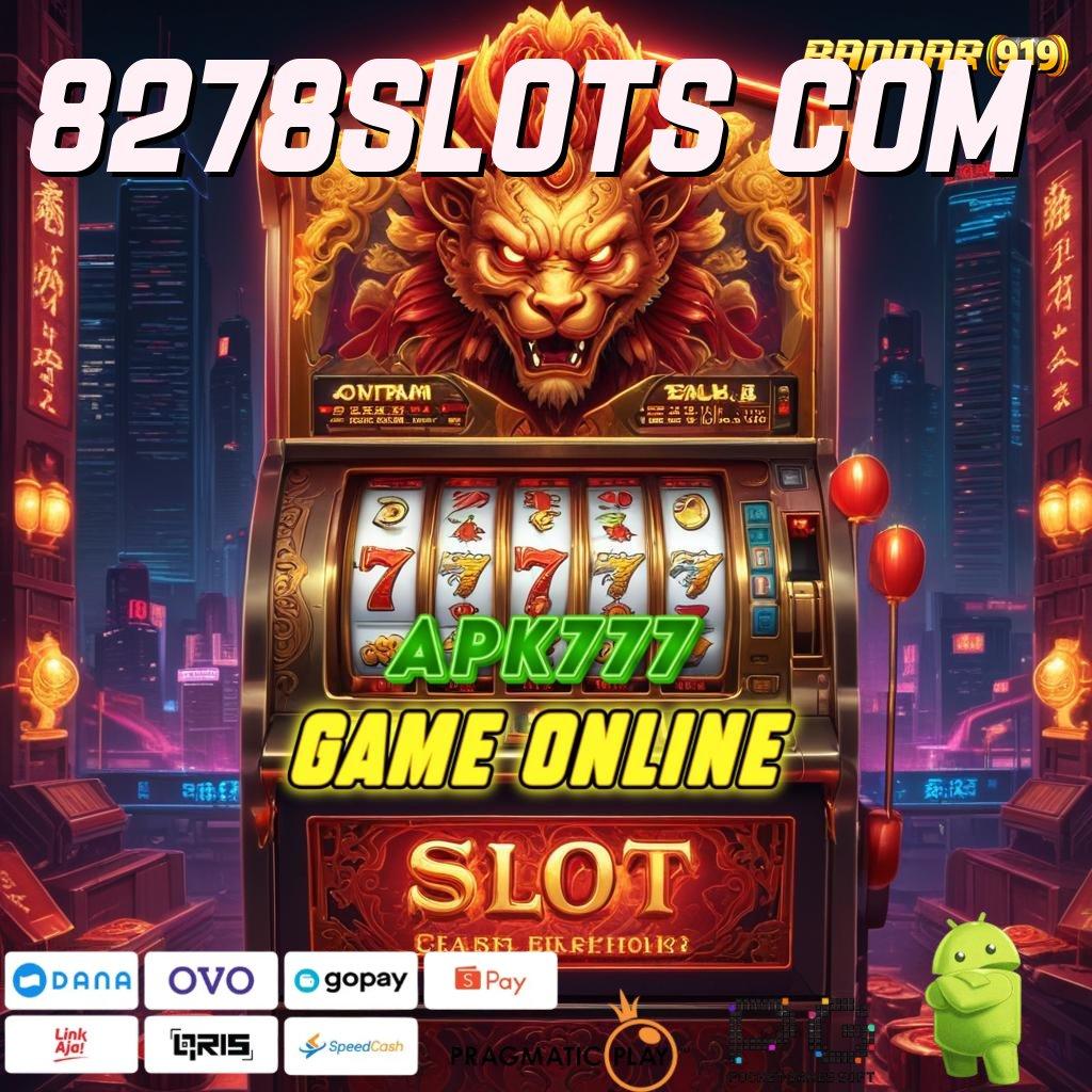 8278SLOTS COM @ slot untung besar