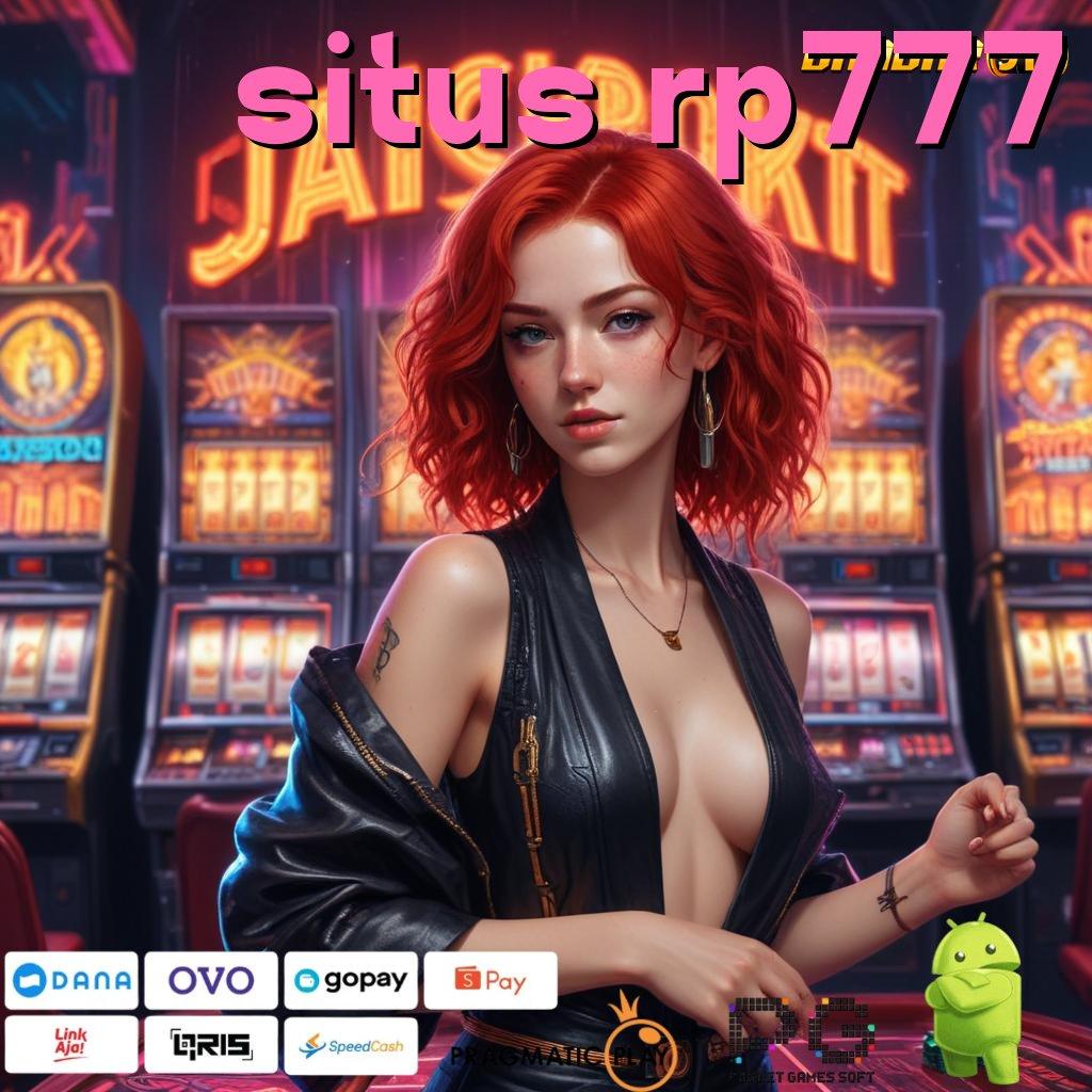 SITUS RP777 , Dp Bri 15 000 APK Slot Uang Asli Dengan Lisensi