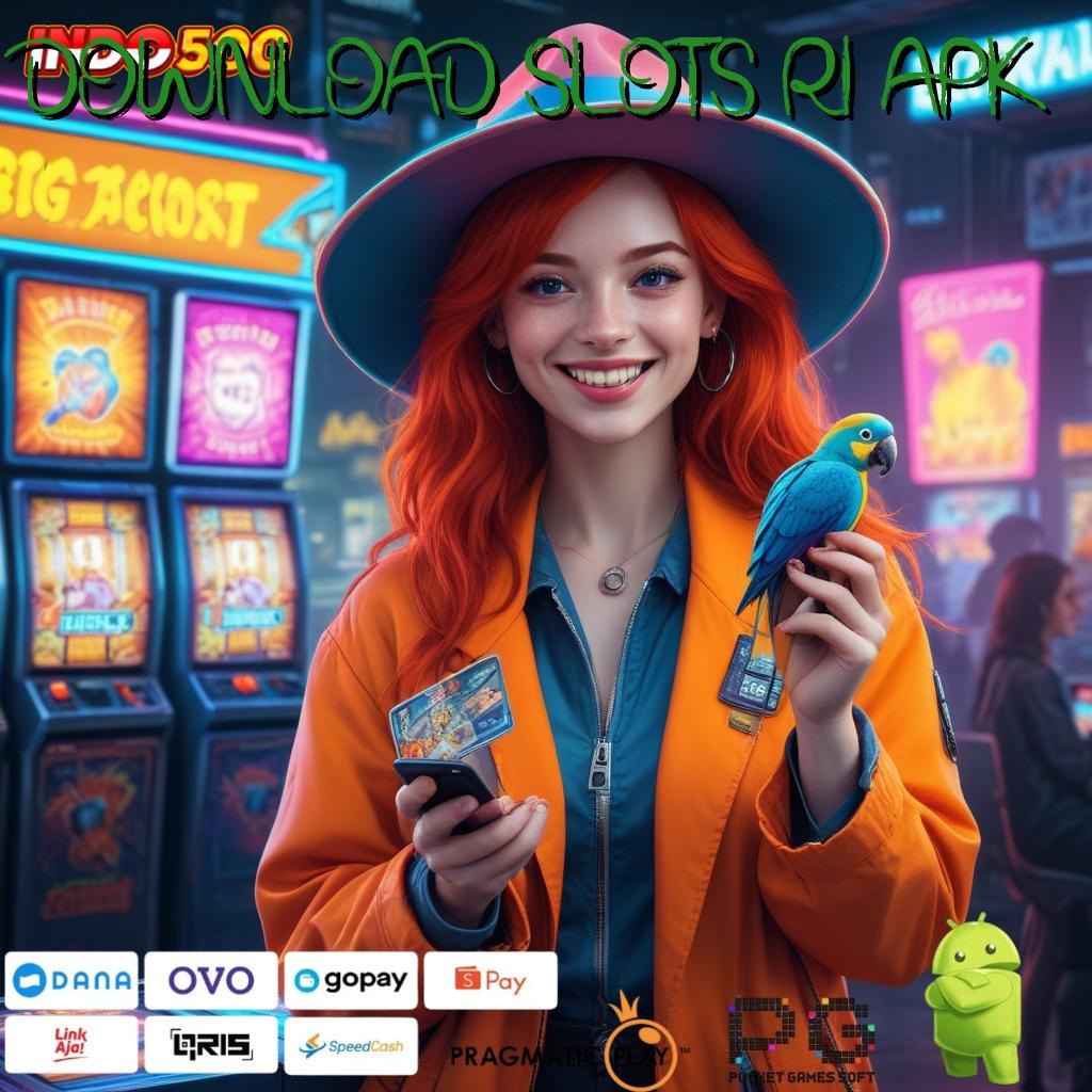 DOWNLOAD SLOTS RI APK Cara WD Mudah Auto Bonus Melimpah