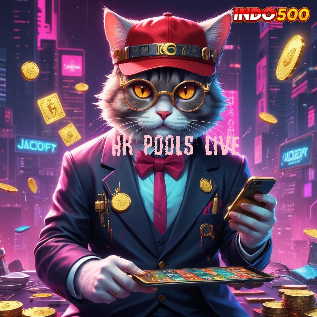 HK POOLS LIVE 🎮 Adaptif Peluang Format Terbaru Yang Inovatif