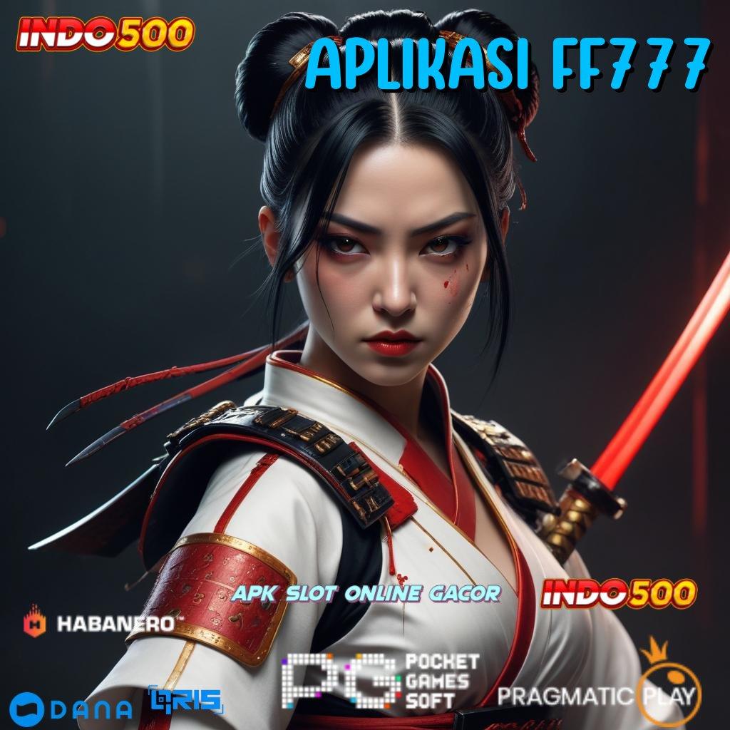 APLIKASI FF777 event tanpa stop untuk peluang maxwin tingkatkan