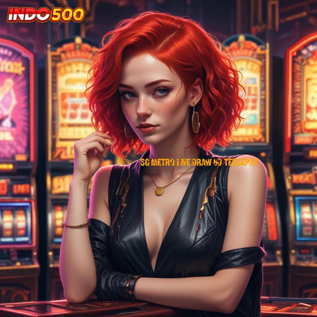 SG METRO LIVE DRAW 6D TERCEPAT 🔥 WD Tanpa Hambatan Slot Maxwin Apk Terbaru Download Gratis Android