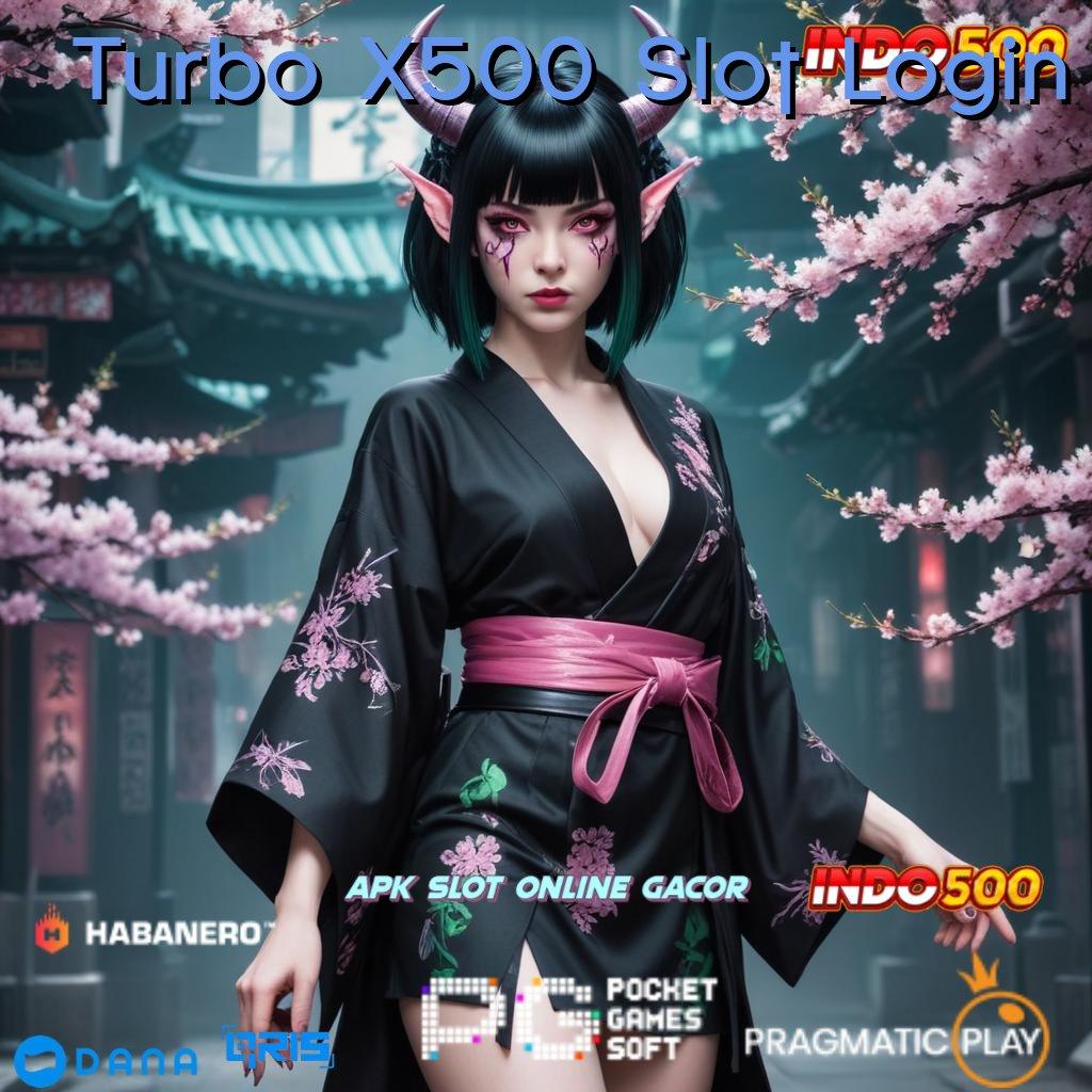 Turbo X500 Slot Login