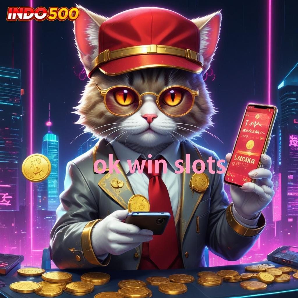 OK WIN SLOTS ➤ Keamanan Data Maksimal Dengan Inovasi Modern