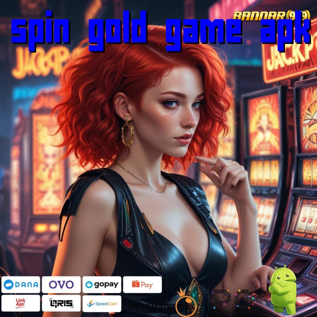 SPIN GOLD GAME APK # Gabung Sekarang Nikmati Bonus dan Spin Tajir Seketika