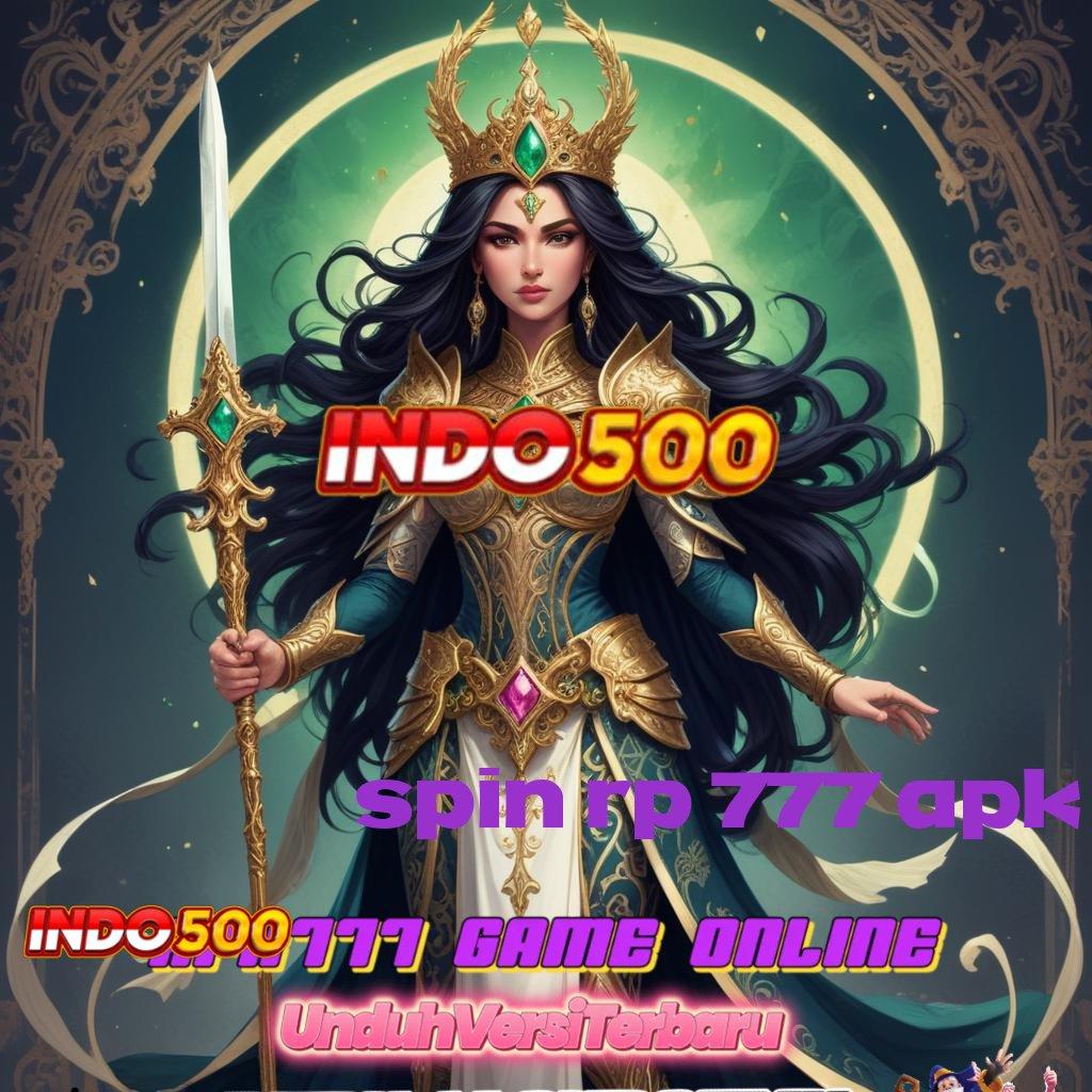 SPIN RP 777 APK ⚡ indonesia puncaki rtp lahan interaksi terbaik