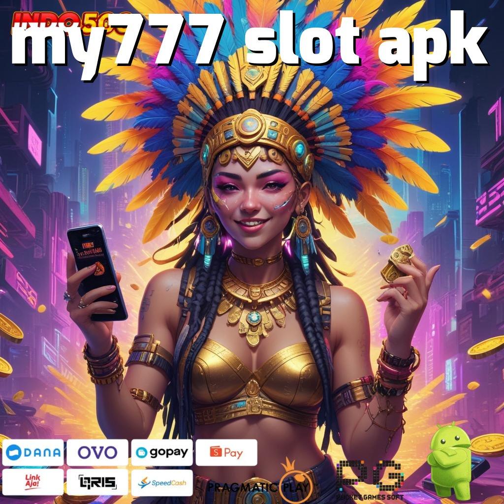 MY777 SLOT APK Versi Baru Untuk RTP Terdepan