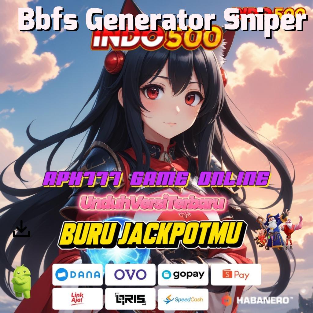 Bbfs Generator Sniper