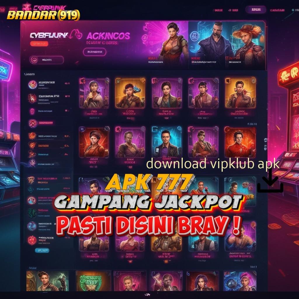 DOWNLOAD VIPKLUB APK ✷ Langkah Baru Dalam Mesin Pengembangan Cepat