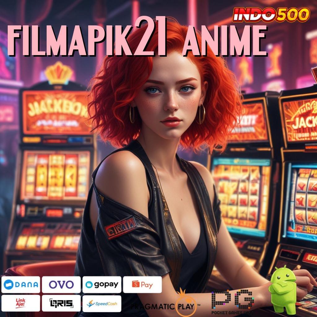 FILMAPIK21 ANIME auto win maksimal dengan kejutan kemenangan tanpa saingan