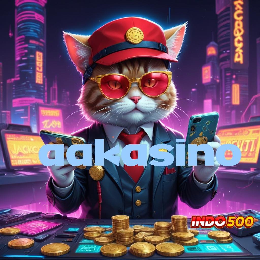 AAKASINO ↪ gak ada henti gacor