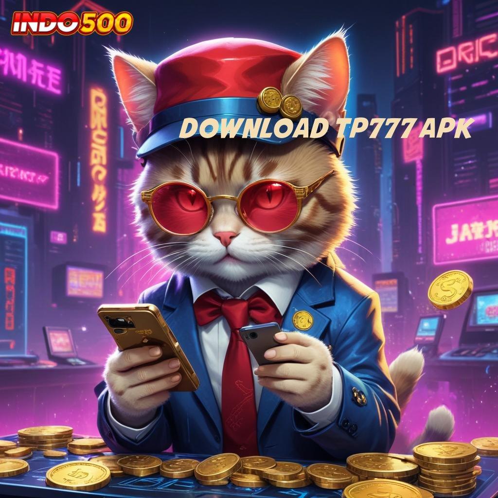 DOWNLOAD TP777 APK # Keberhasilan Menang Besar Mudah Menjadi Pemenang